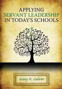 Applying Servant Leadership in Today's Schools