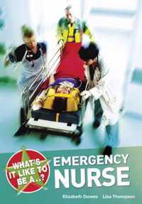 Whats It like To Be A Emergency Nurse