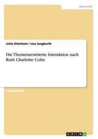 Die Themenzentrierte Interaktion nach Ruth Charlotte Cohn