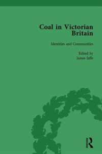 Coal in Victorian Britain, Part II, Volume 4