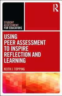 Using Peer Assessment to Inspire Reflection and Learning