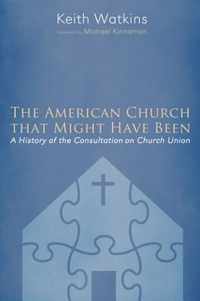 The American Church That Might Have Been