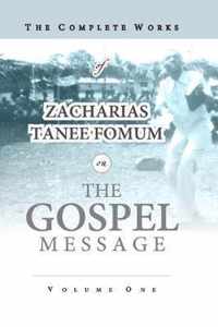 The Complete Works of Zacharias Tanee Fomum on the Gospel Message