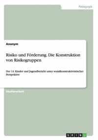 Risiko und Foerderung. Die Konstruktion von Risikogruppen