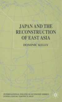 Japan and the Reconstruction of East Asia