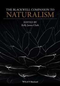 The Blackwell Companion to Naturalism