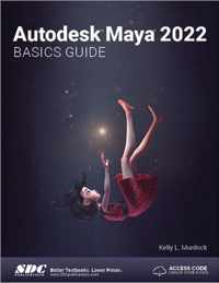 Autodesk Maya 2022 Basics Guide