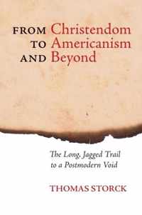 From Christendom to Americanism and Beyond