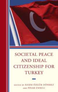 Societal Peace and Ideal Citizenship for Turkey