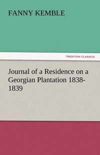 Journal of a Residence on a Georgian Plantation 1838-1839