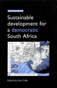 Sustainable Development for a Democratic South Africa