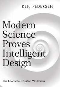 Modern Science Proves Intelligent Design