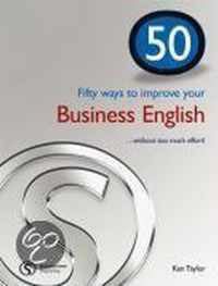 Fifty Ways to Improve Your Business English. Niveau B1/B2