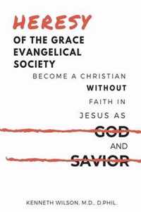 Heresy of the Grace Evangelical Society