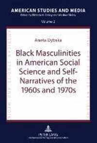 Black Masculinities in American Social Science and Self-Narratives of the 1960s and 1970s