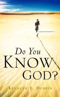 Do You Know God?