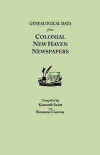 Genealogical Data from Colonial New Haven Newspapers