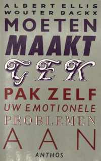 Moeten maakt gek - Albert Ellis, Wouter Backx