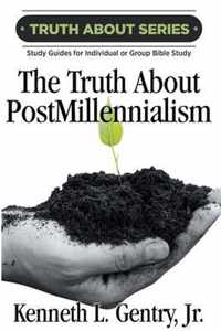 The Truth about Postmillennialism