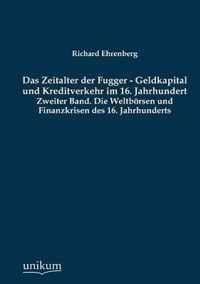 Das Zeitalter der Fugger - Geldkapital und Kreditverkehr im 16. Jahrhundert