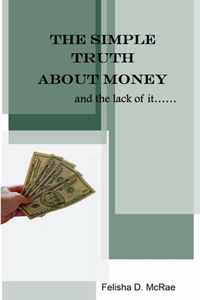 The Simple Truth about Money and the Lack of It