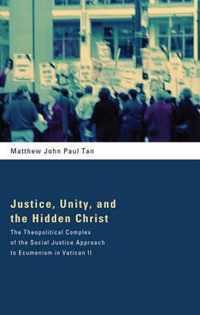 Justice, Unity, and the Hidden Christ