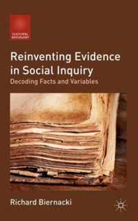 Reinventing Evidence in Social Inquiry