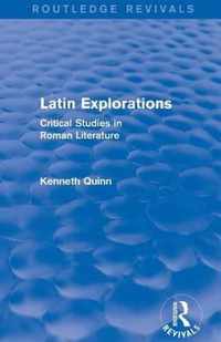 Latin Explorations (Routledge Revivals): Critical Studies in Roman Literature