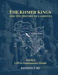 The Khmer Kings and the History of Cambodia