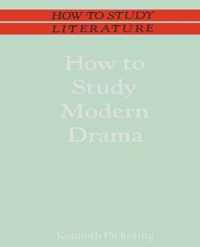 How to Study Modern Drama