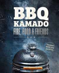 BBQ Kamado - Fire, Food & Friends