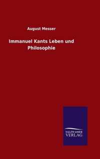 Immanuel Kants Leben und Philosophie