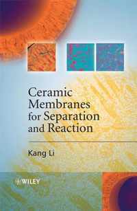 Ceramic Membranes for Separation and Reaction