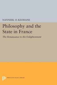 Philosophy and the State in France - The Renaissance to the Enlightenment