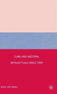 Cuba and Western Intellectuals since 1959