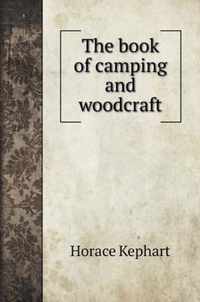 The book of camping and woodcraft