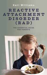 Reactive Attachment Disorder (RAD)