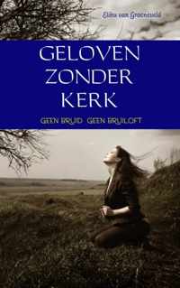 Geloven zonder kerk