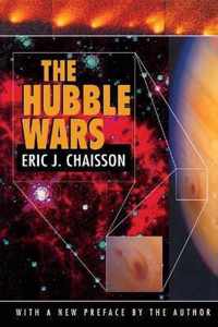 The Hubble Wars - Astrophysics Meets Astropolitics in the two-Billion-Dollar Struggle over the Hubble Space Telescope