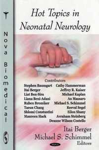 Hot Topics in Neonatal Neurology