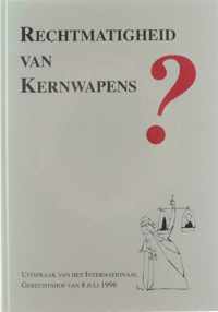 Rechtmatigheid van Kernwapens? - Uitspraak van het Internationaal Gerechtshof van 8 juli 1996