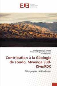 Contribution a la Geologie de Tondo, Mwenga Sud- Kivu/RDC