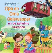 Opa en oma Oelewapper  -   Opa en Oma Oelewapper en de geheime vrienden