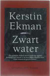 Zwart water. Vertaald door Mariyet Senders. - EKMAN, KERSTIN.