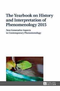 The Yearbook on History and Interpretation of Phenomenology 2015