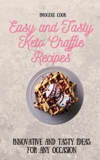 Easy and Tasty Keto Chaffle Recipes