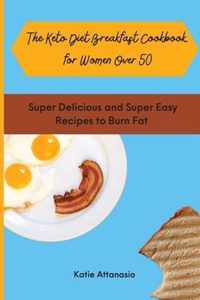 The Keto Diet Breakfast Cookbook for Women Over 50