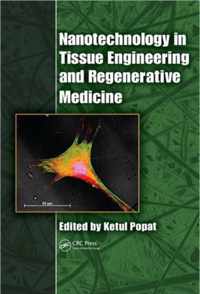 Nanotechnology in Tissue Engineering and Regenerative Medicine