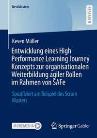 Entwicklung Eines High Performance Learning Journey Konzepts Zur Organisationalen Weiterbildung Agiler Rollen Im Rahmen Von Safe