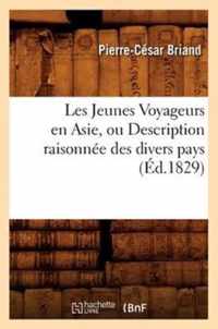 Les Jeunes Voyageurs En Asie, Ou Description Raisonnee Des Divers Pays (Ed.1829)